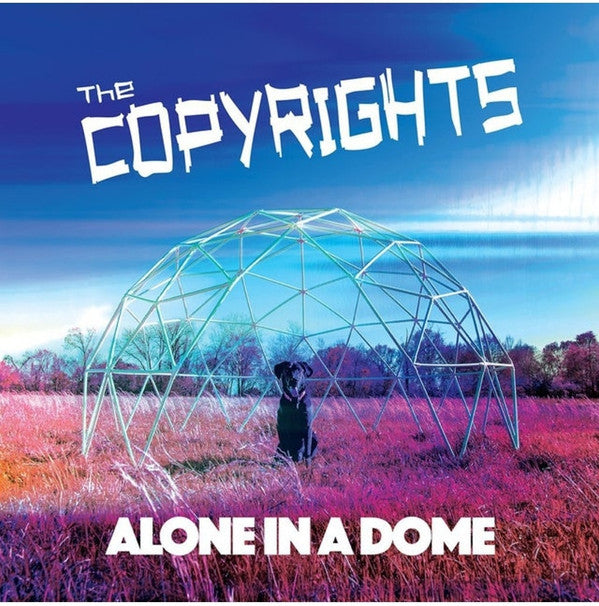 The Copyrights : Alone In A Dome (12", Album)