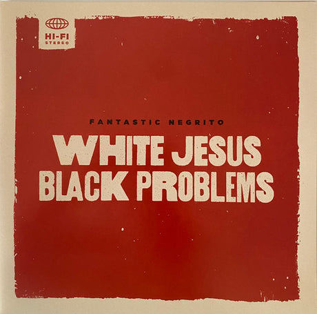 Fantastic Negrito : White Jesus Black Problems (LP, Album, Gat)
