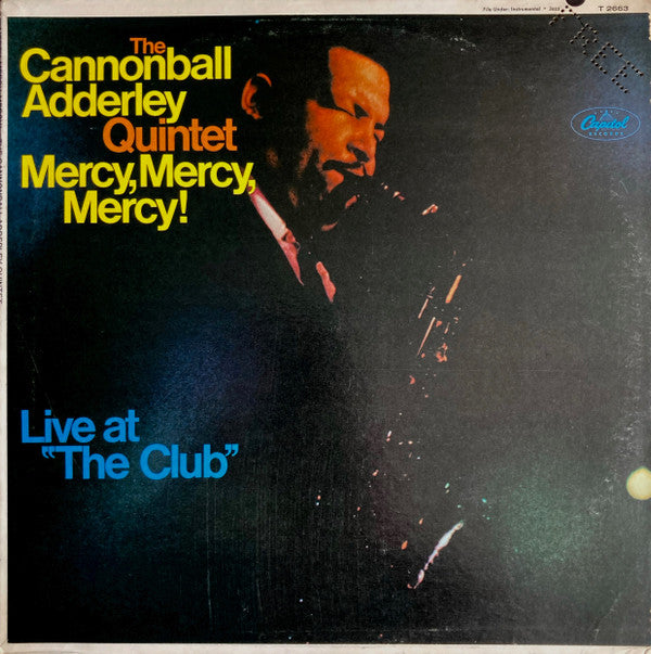 The Cannonball Adderley Quintet : Mercy, Mercy, Mercy! - Live At "The Club" (LP, Album, Mono, Scr)