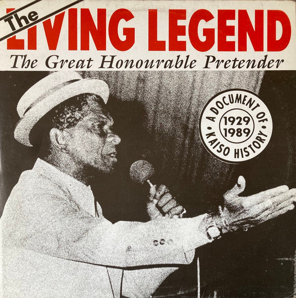 Lord Pretender : The Living Legend The Great Honourable Pretender A Document Of Kaiso History 1929 - 1989 (LP)
