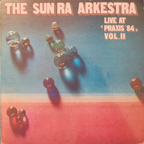 The Sun Ra Arkestra : Live At "Praxis ´84" Vol.II (LP, Album)