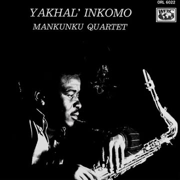 Mankunku Quartet : Yakhal' Inkomo (LP, Club, RE, RM, 180)