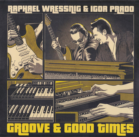 Raphael Wressnig & Igor Prado : Groove & Good Times (LP, Album)