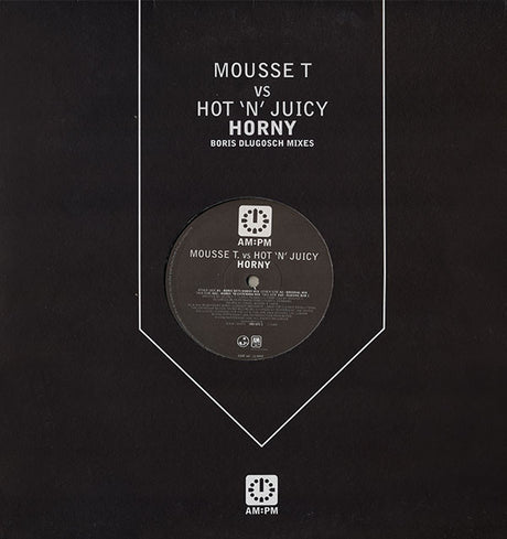 Mousse T. Vs Hot 'N' Juicy : Horny (Boris Dlugosch Mixes) (12")