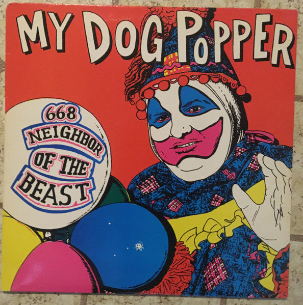 My Dog Popper : 668 Neighbor Of The Beast (LP, Album)