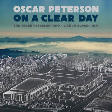 Oscar Peterson : On A Clear Day: The Oscar Peterson Trio - Live In Zurich, 1971 (2xLP, Album, RSD, Ltd, Num, Cle)