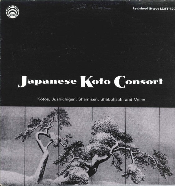 Various : Japanese Koto Consort: Kotos, Jushichigen, Shamisen, Shakuchachi And Voice (LP)