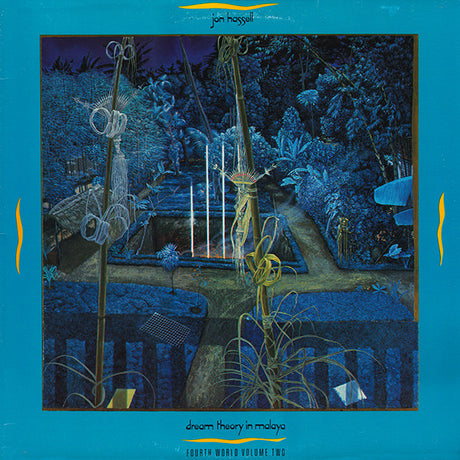 Jon Hassell : Dream Theory In Malaya (Fourth World Volume Two) (LP, Album)