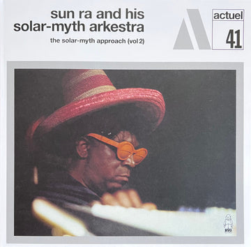 Sun Ra And His Solar-myth Arkestra* : The Solar-myth Approach (Vol 2) (LP, Album, Ltd, RE, RM, 180)