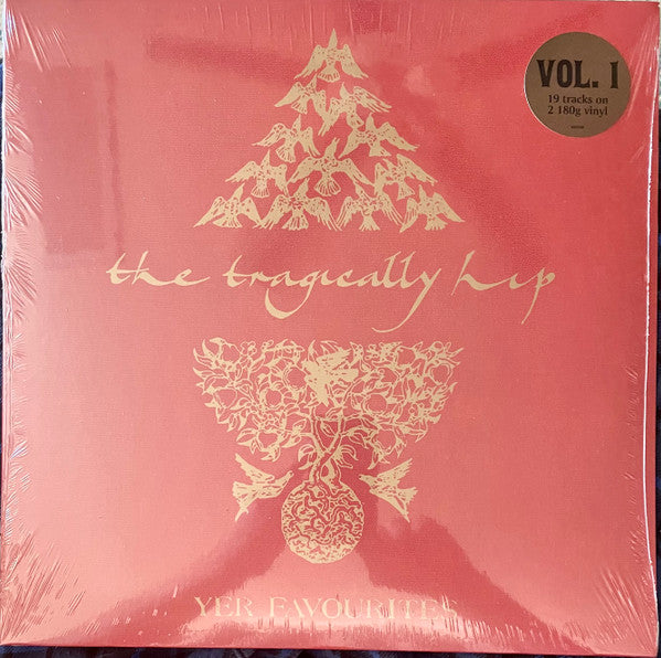 The Tragically Hip : Yer Favourites Vol. 1 (2xLP, Comp, RM, 180)
