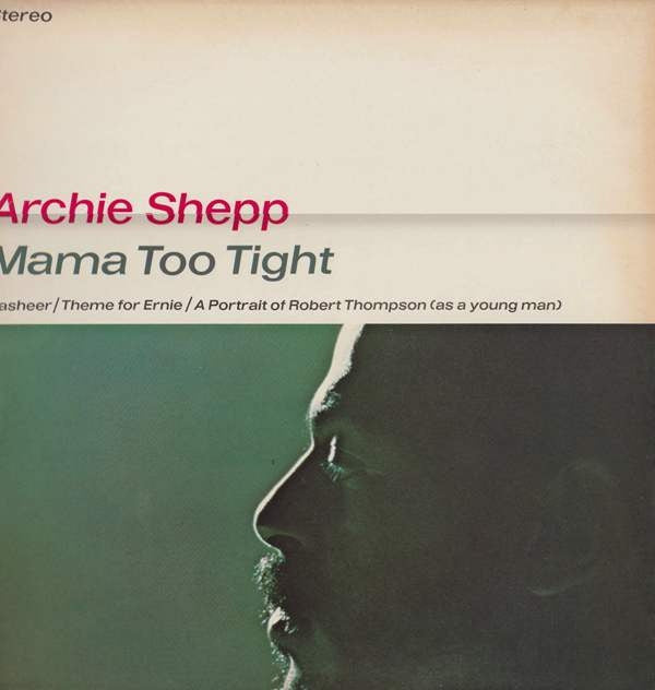 Archie Shepp : Mama Too Tight (LP, Album, RE)