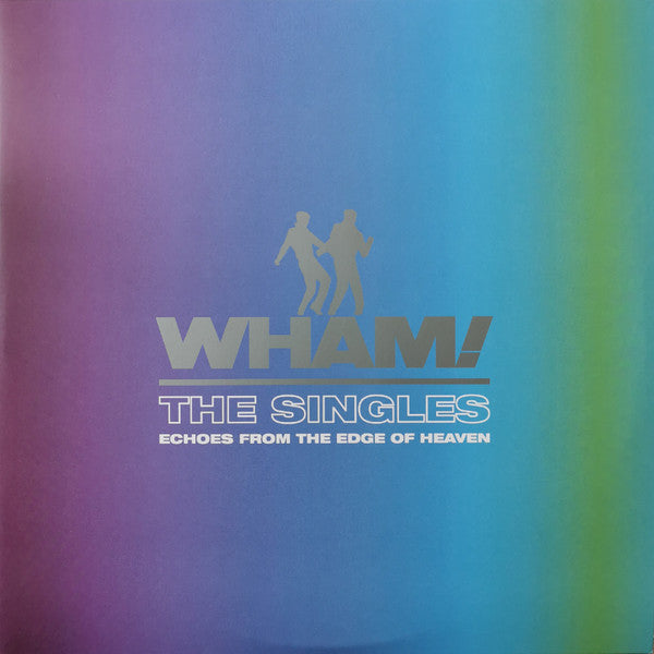 Wham! : The Singles (Echoes From The Edge Of Heaven) (2xLP, Comp, M/Print)