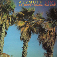 Azymuth : Live At The Copacabana Palace (LP, Album)