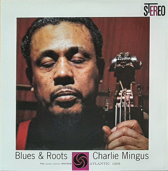 Charlie Mingus* : Blues & Roots (2x12", Album, RE, RM, 180)