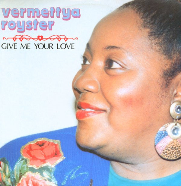Vermettya Royster : Give Me Your Love (12", Single)