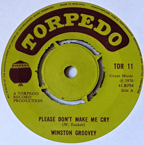 Winston Groovey* : Please Don't Make Me Cry (7")