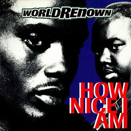 World Renown : How Nice I Am (12")