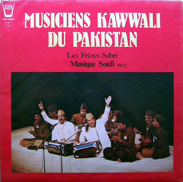 Les Frères Sabri* : Musiciens Kawwali Du Pakistan - Musique Soufi Vol. 3 (LP)