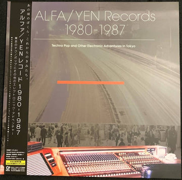 Various : Alfa/Yen Records 1980 - 1987: Techno Pop And Other Electronic Adventures In Tokyo (2xLP, Comp)