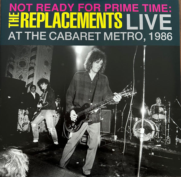 The Replacements : Not Ready For Prime Time: Live At The Cabaret Metro, 1986 (2xLP, RSD, Ltd)