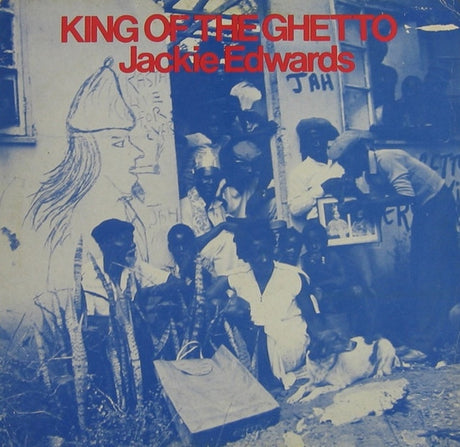 Jackie Edwards : King Of The Ghetto (LP)
