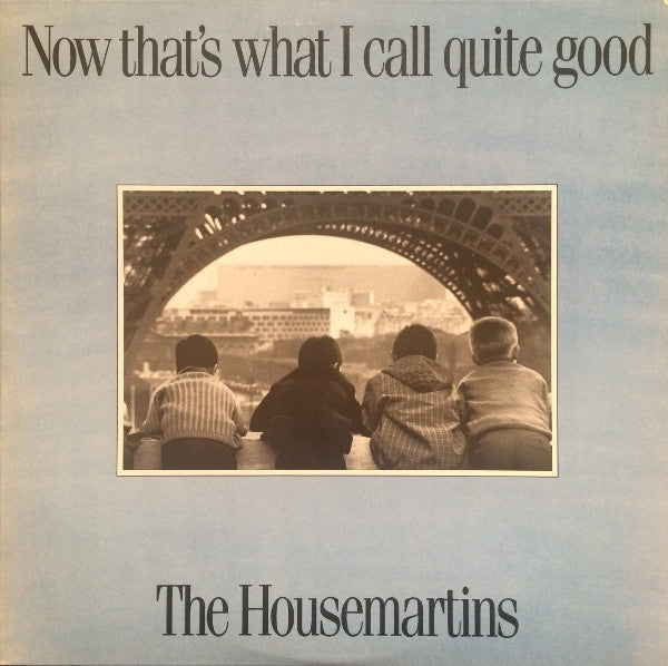The Housemartins : Now That's What I Call Quite Good (2xLP, Comp, Gat)