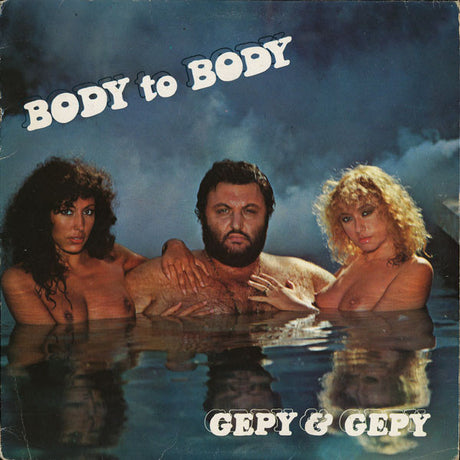 Gepy & Gepy : Body To Body (LP)