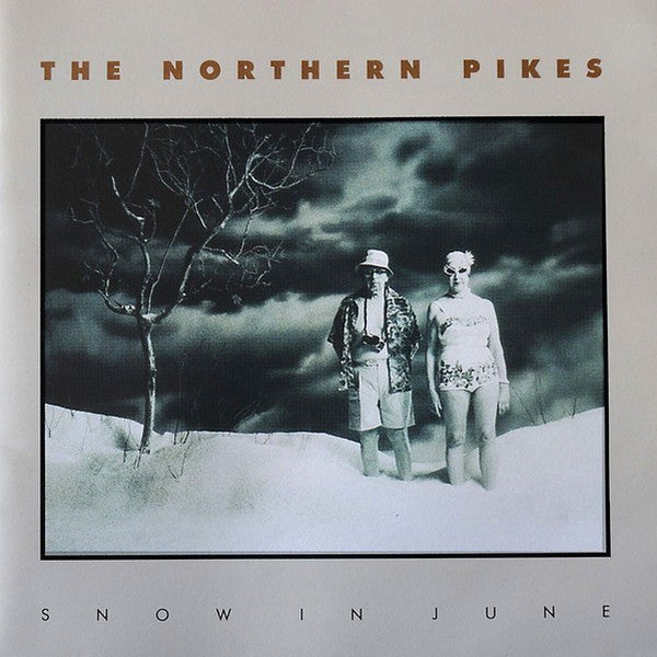 The Northern Pikes : Snow In June (LP, Album)