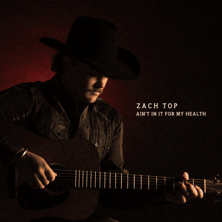 Zach Top : Ain’t In It For My Health (2xLP, Ltd)