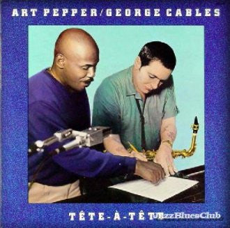 Art Pepper & George Cables : Tête-À-Tête (LP, Album, Pit)