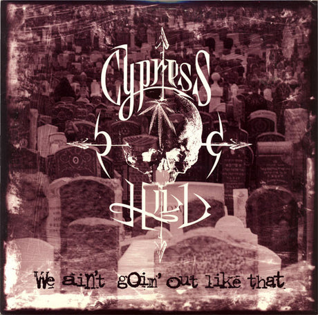 Cypress Hill : We Ain't Goin' Out Like That (12", Single)