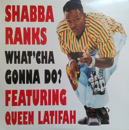 Shabba Ranks Featuring Queen Latifah : What'Cha Gonna Do? (12")