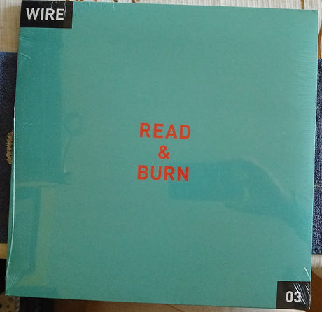 Wire : Read & Burn 03+ (LP, RSD, Ltd, RE, Bio)