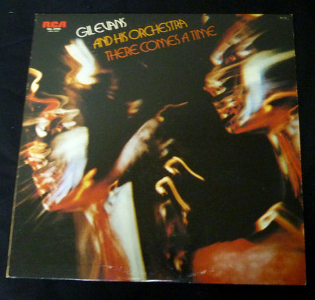 Gil Evans And His Orchestra : There Comes A Time (LP, Album)