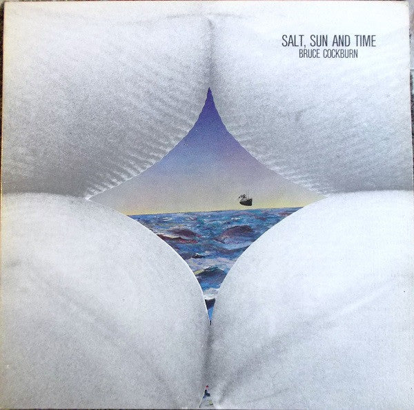 Bruce Cockburn : Salt, Sun And Time (LP, Album, RE)