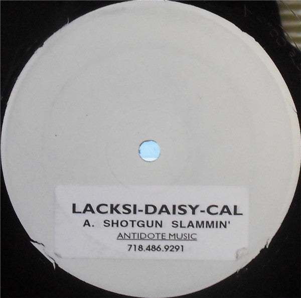 Lacksidaisycal : Shotgun Slammin' (12", W/Lbl)