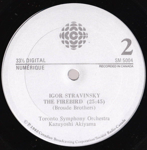 Kazuyoshi Akiyama - Toronto Symphony Orchestra - Igor Stravinsky : Stravinsky: The Firebird L'oiseau De Feu - Complete Original 1910 Version/Version Originale Complete 1910 (LP, Album)