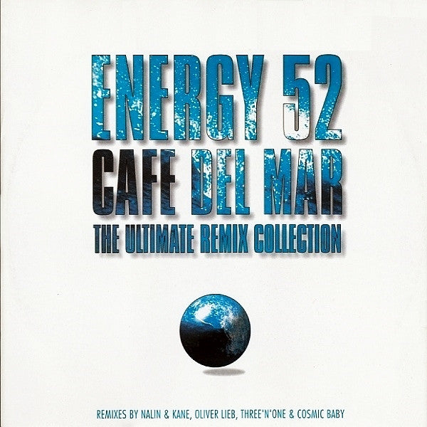 Energy 52 : Café Del Mar - The Ultimate Remix Collection (12")