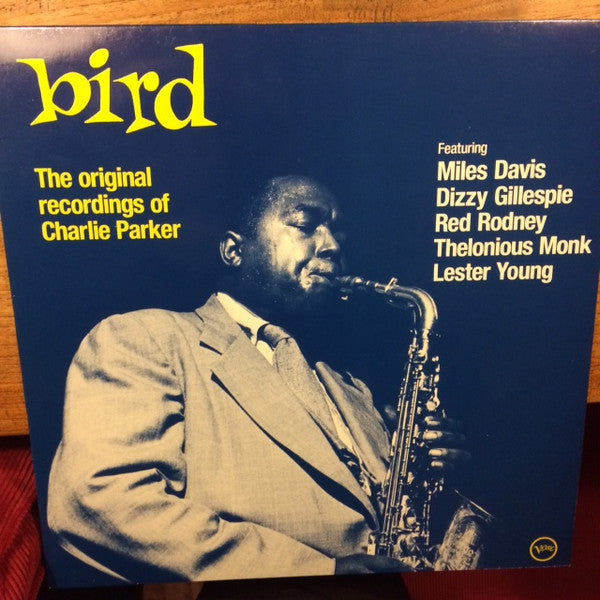 Charlie Parker : Bird - The Original Recordings Of Charlie Parker (LP, Comp)