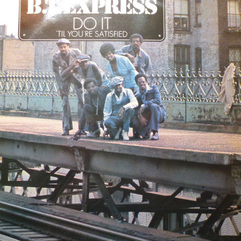 B.T. Express : Do It ('Til You're Satisfied) (LP, Album, RE)