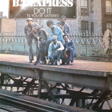 B.T. Express : Do It ('Til You're Satisfied) (LP, Album, RE)