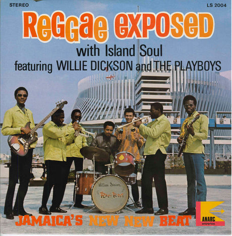 Willie Dickson & The Playboys : Reggae Exposed .... With Island Soul (LP)
