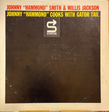 Johnny Hammond & Willis Jackson : Johnny "Hammond" Smith Cooks With Gator Tail (LP, Album, Mono)