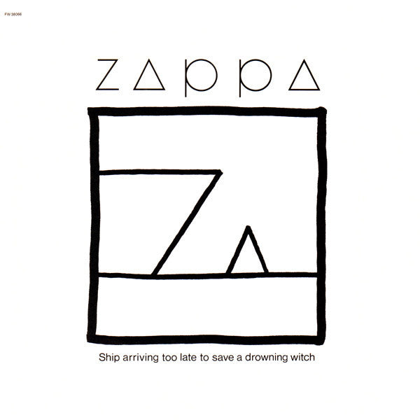 Frank Zappa : Ship Arriving Too Late To Save A Drowning Witch (LP, Album, Ter)