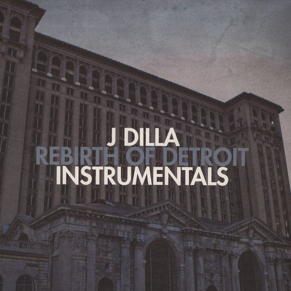 J Dilla : Rebirth Of Detroit Instrumentals (2xLP, Album)