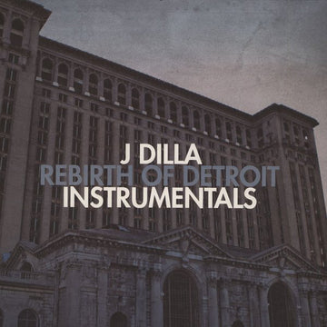 J Dilla : Rebirth Of Detroit Instrumentals (2xLP, Album)