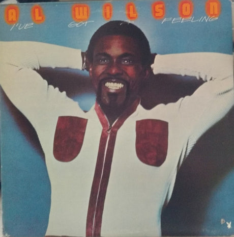 Al Wilson : I've Got A Feeling (LP, Album)