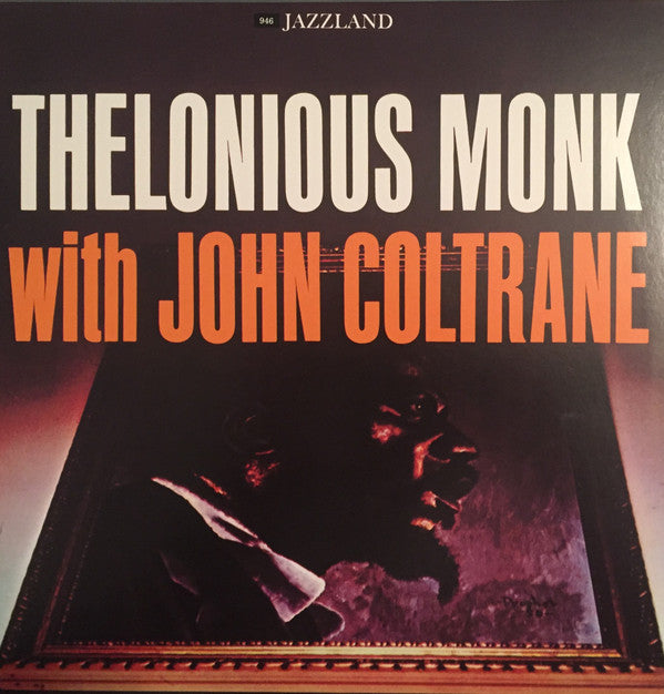 Thelonious Monk With John Coltrane : Thelonious Monk With John Coltrane (LP, Album, RE)