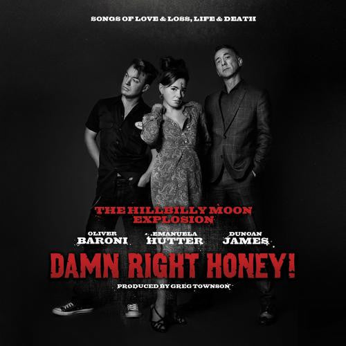 The Hillbilly Moon Explosion : Damn Right Honey! (Songs Of Love & Loss, Life & Death) (LP, Album)