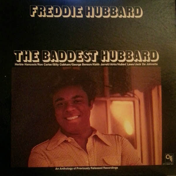 Freddie Hubbard : The Baddest Hubbard (An Anthology Of Previously Released Recordings) (LP, Comp, Promo)